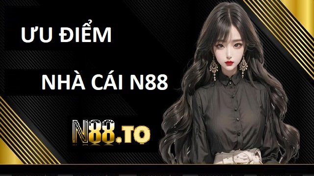 Ưu điểm của cổng game N88